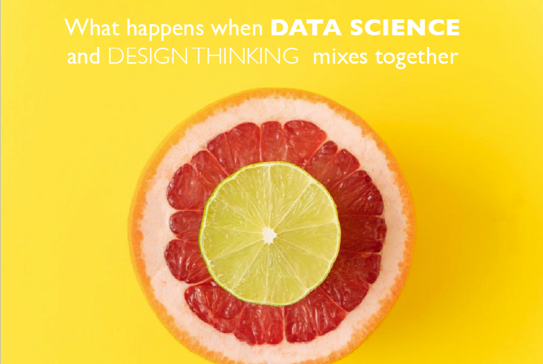 Data Science + Design Thinking mixed together