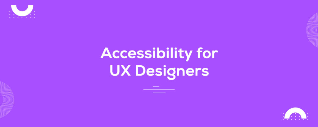 What is UX Design Accessibility?