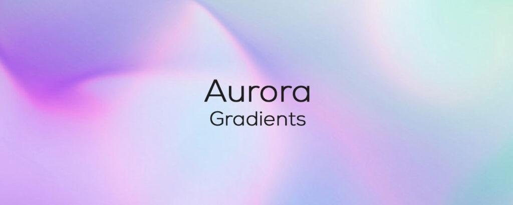 Aurora Gradients written on a Image
