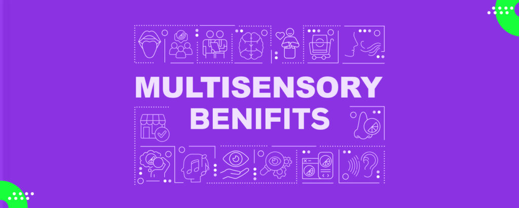 Benefits of Using Multisensory Design by Yellow Slice