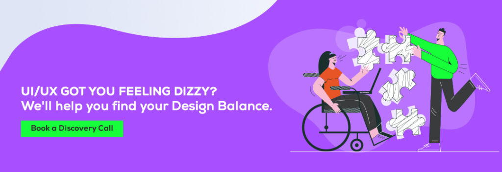 UI/UX got you feeling dizzy? We'll help you find your design balance